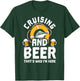 Cruising And Beer Funny Cruise Crusaders T-Shirt - T-Shirt | Forest