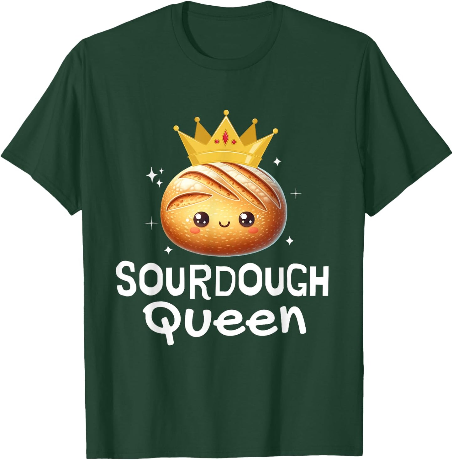 Sourdough Queen Sourdough Bread baking Women Mom Girl Chef T-Shirt - T-Shirt | Forest