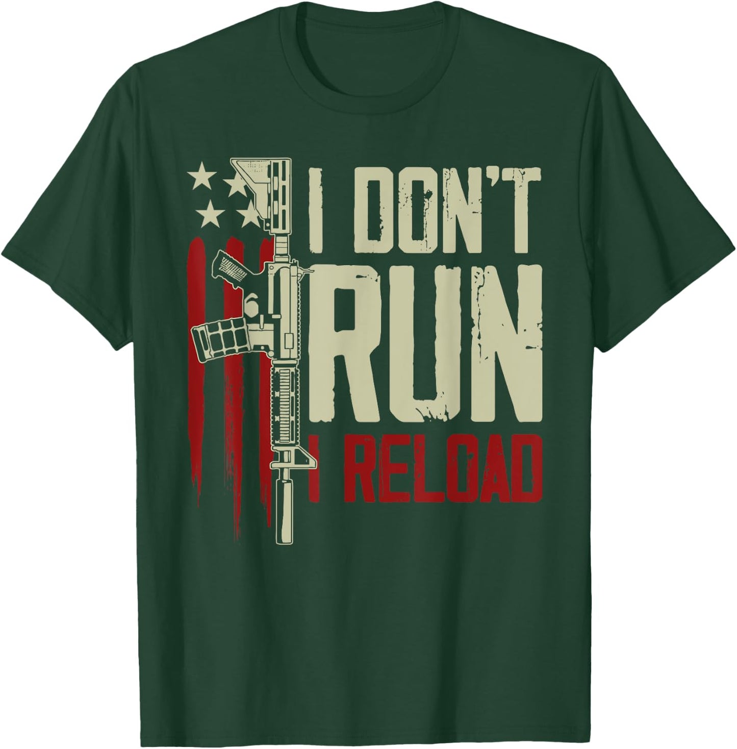 Funny I Don't Run I Reload Gun Rights American Flag patriots T-Shirt - T-Shirt | Forest