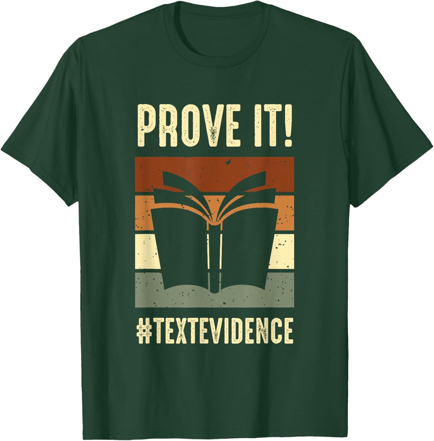 Reading Teacher Prove It Text Evidence Men Women T-Shirt - T-Shirt | Forest