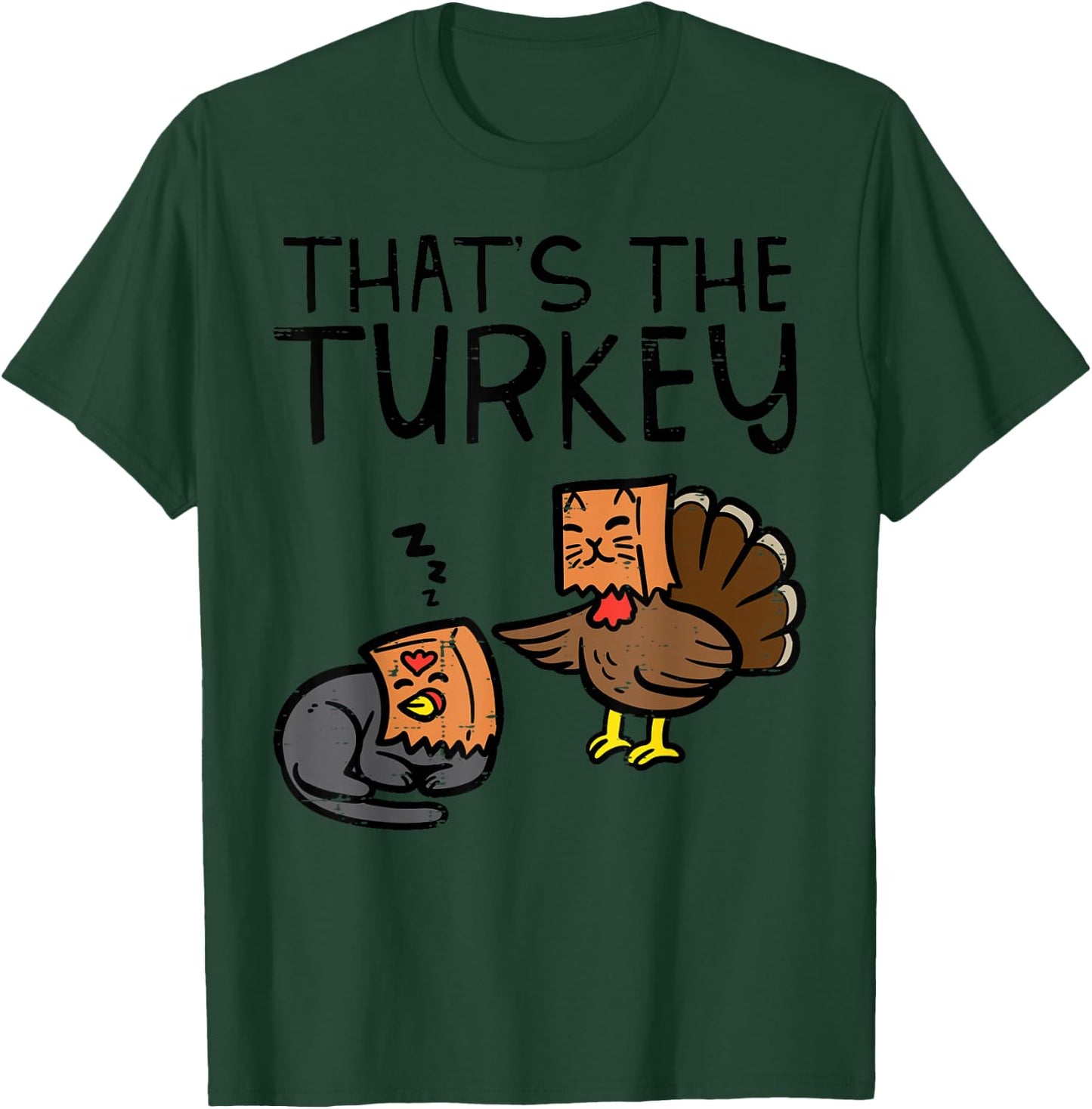 Thanksgiving Fake Cat Thats Turkey Fall Kids Youth Women Men T-Shirt - T-Shirt | Forest