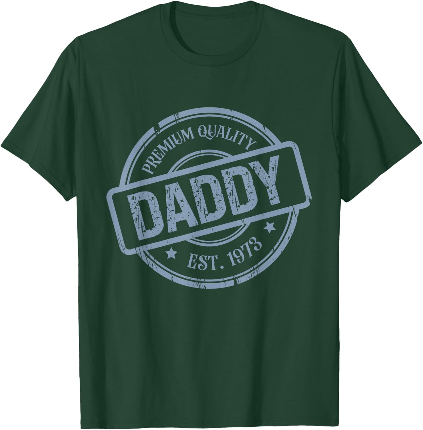 Premium Quality Daddy Est.1973 Father's Day Gift T-Shirt - T-Shirt | Forest