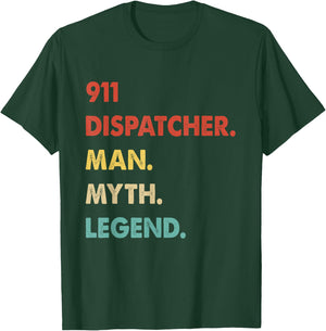 911 Dispatcher Man Myth Legend T-Shirt - T-Shirt | Forest