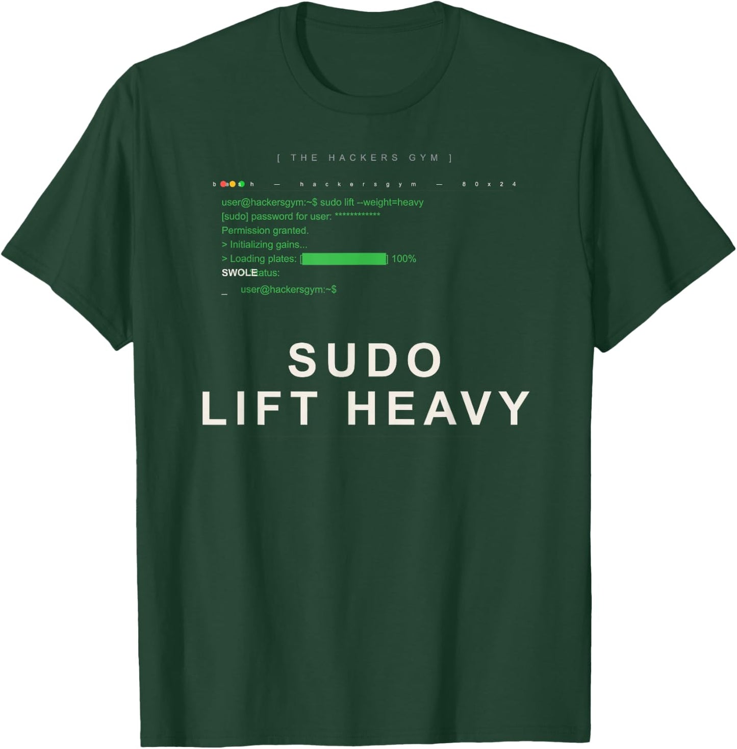 Sudo Lift Heavy Funny Linux Programmer Devops Coder T-Shirt - T-Shirt | Forest