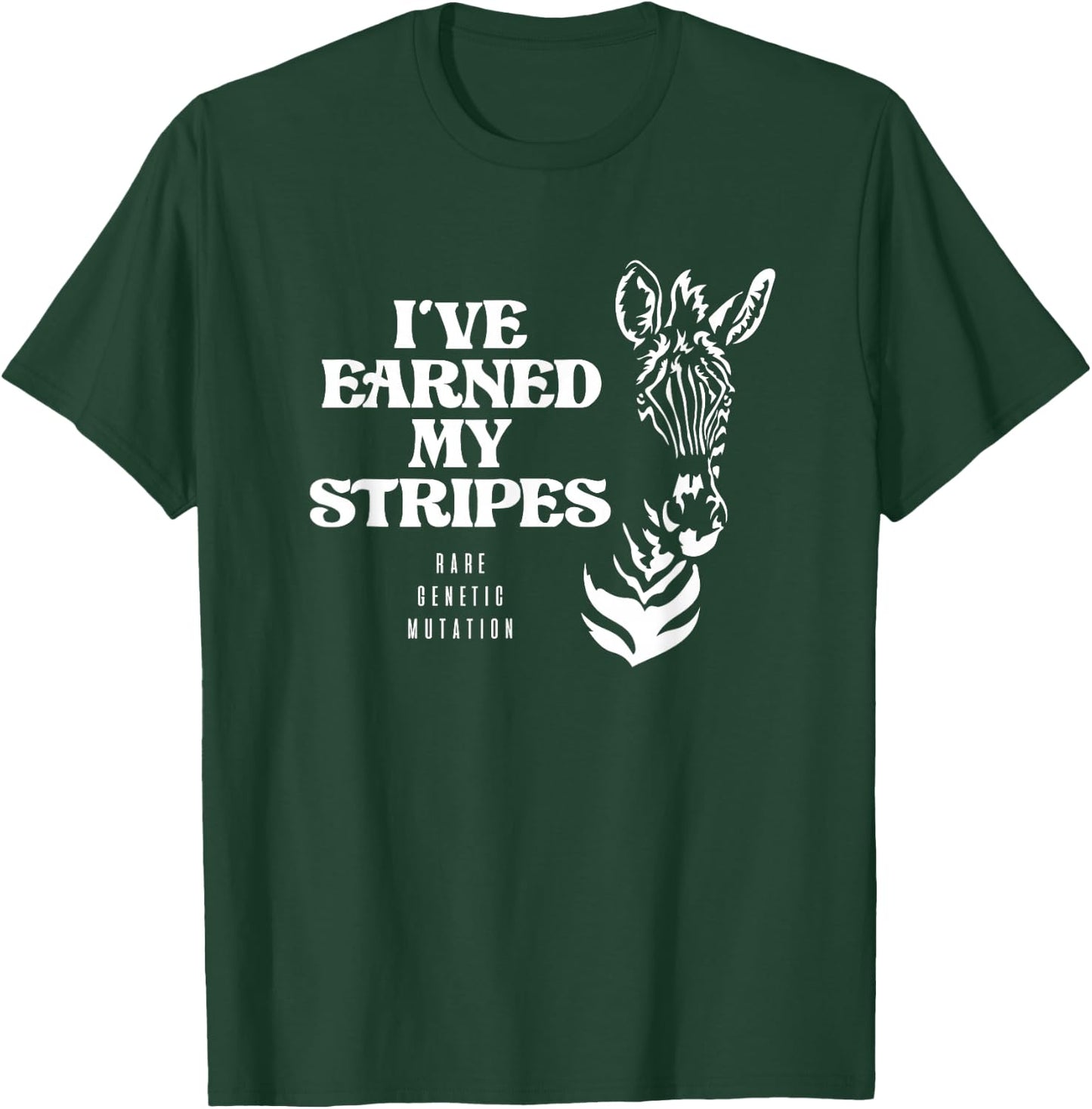 I've Earned My Stripes Medical Zebra Rare Diagnosis Special T-Shirt - T-Shirt | Forest