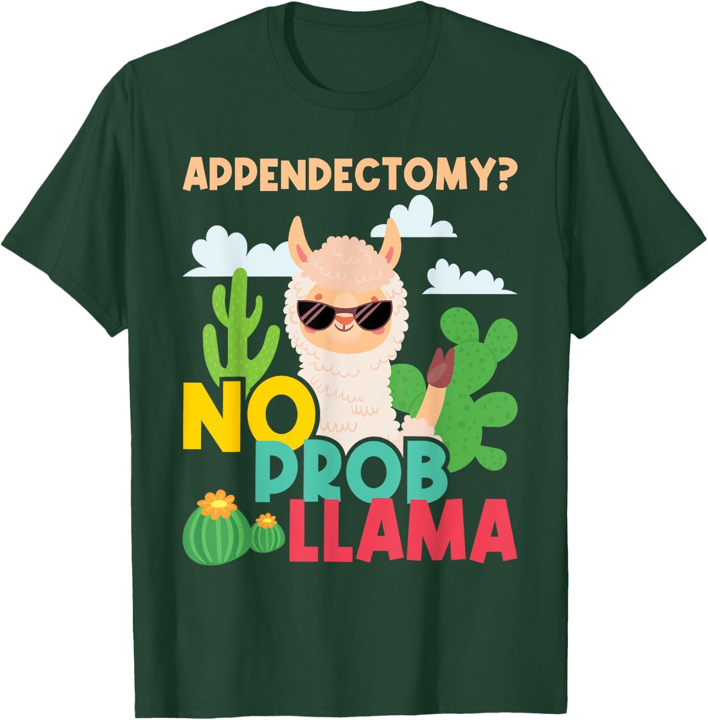 Appendectomy No Problem Llama - Appendix Recovery Surgery T-Shirt - T-Shirt | Forest