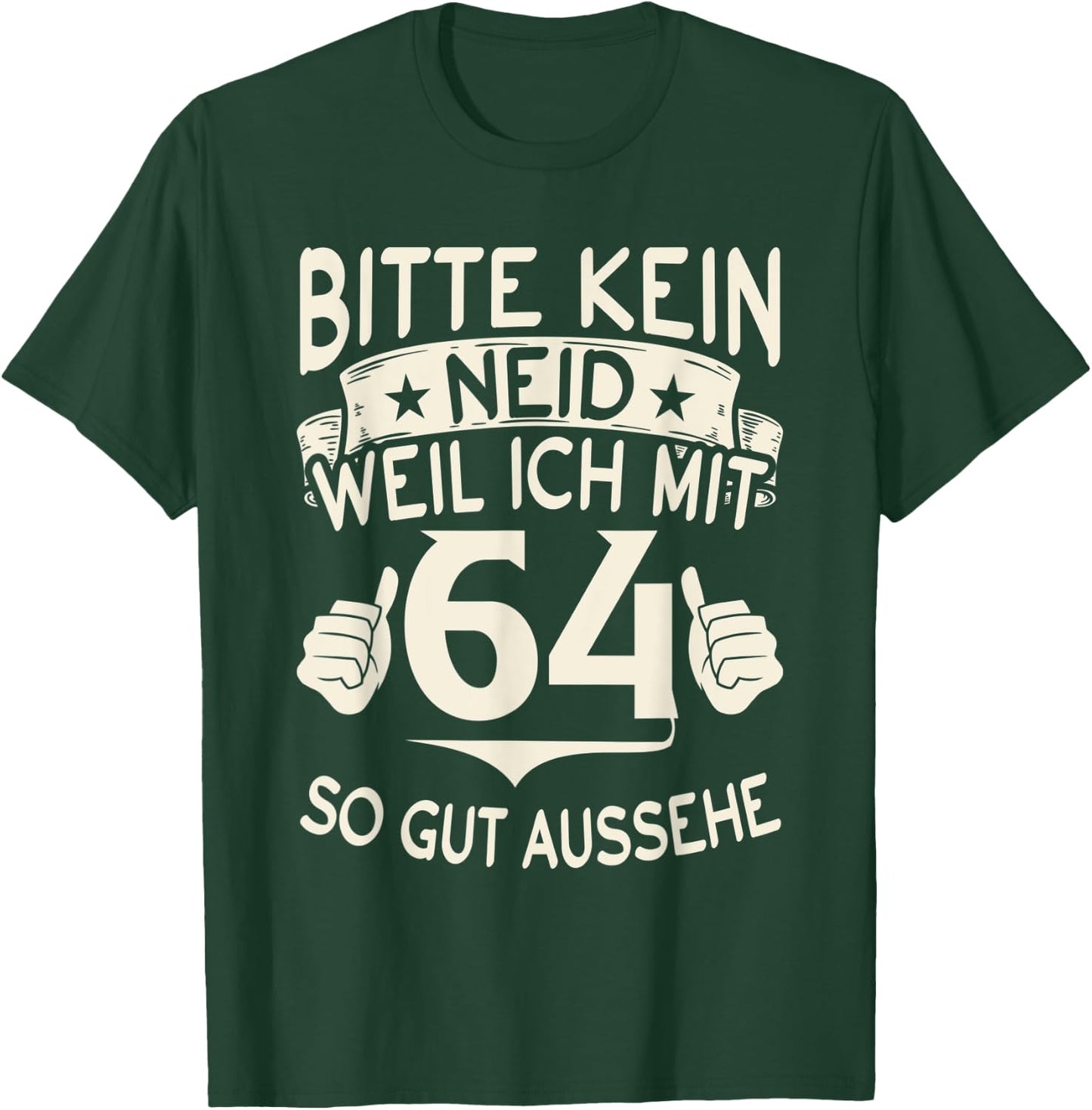 with German Text "Bitte kein Envy weil ich mit 64 so gut aussehe with 64" Birthday , black, S T-Shirt - T-Shirt | Forest