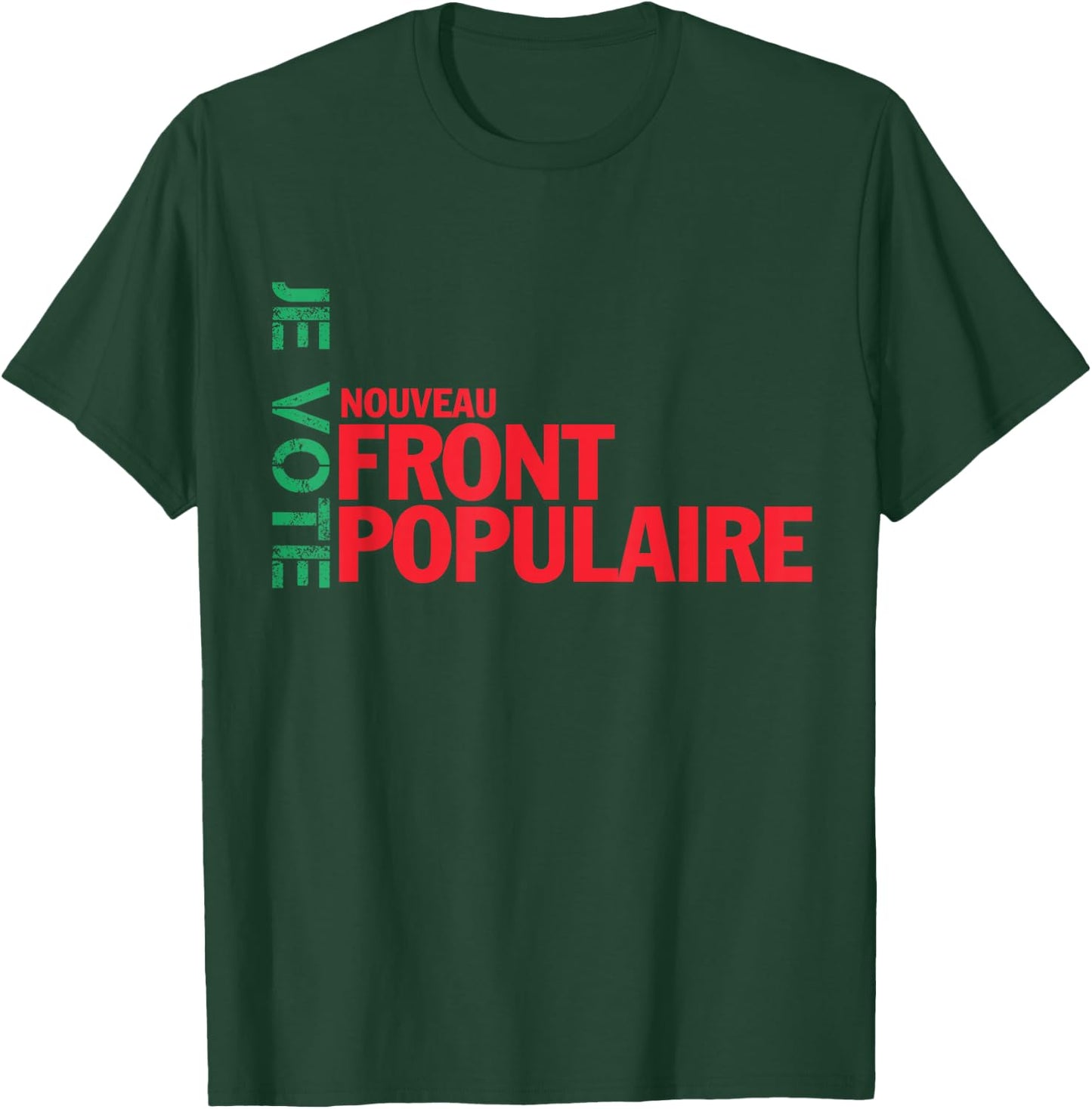 Je Vote Nouveau Front Populaire LFI Les Verts Communistes T-Shirt - T-Shirt | Forest