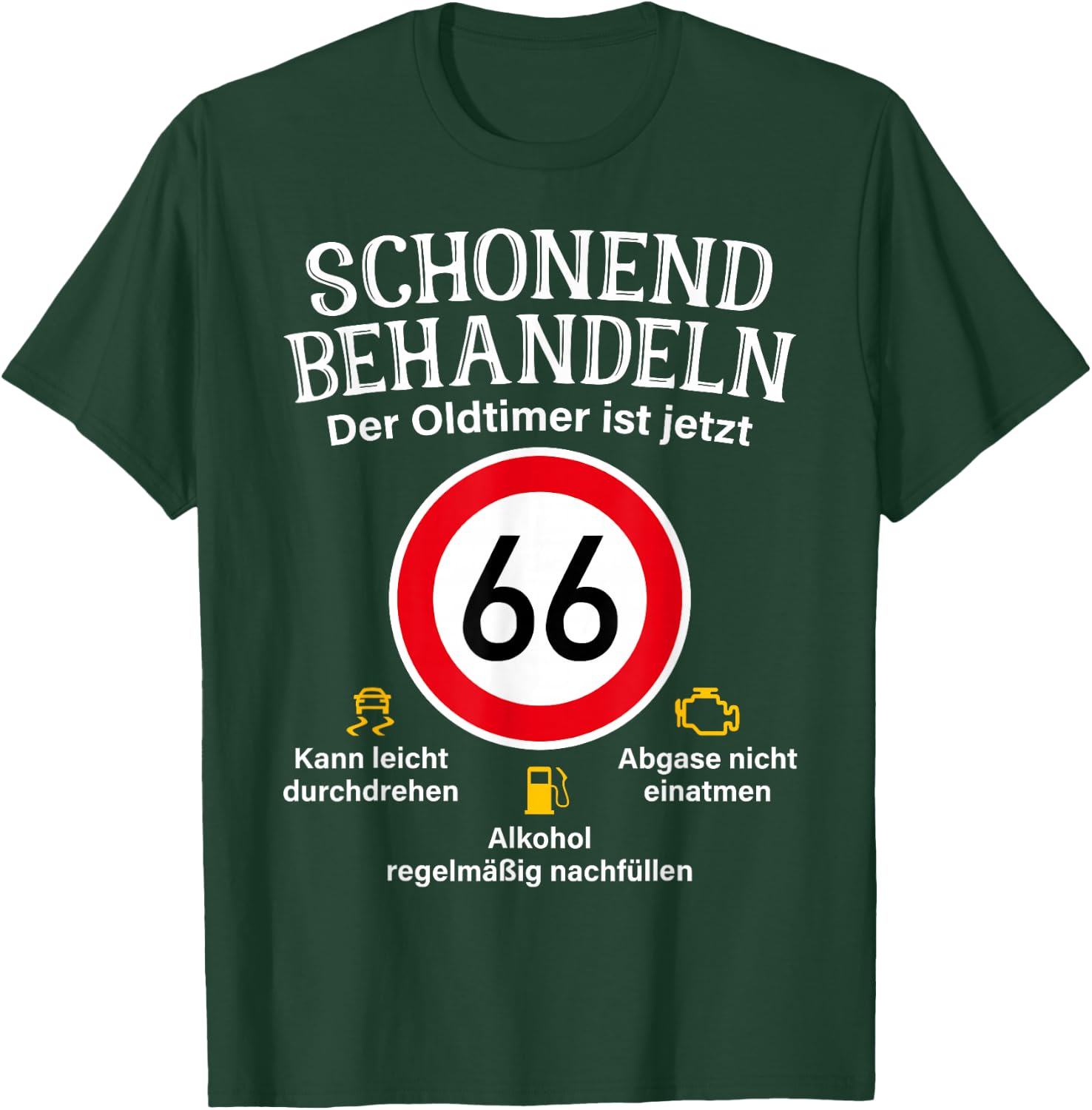 66th Birthday Gentle Treatment Oldtimer Ist 66 Tempo 66 , black T-Shirt - T-Shirt | Forest