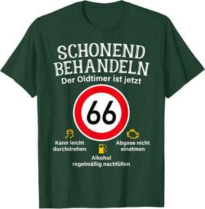 66th Birthday Gentle Treatment Oldtimer Ist 66 Tempo 66 , black T-Shirt - T-Shirt | Forest