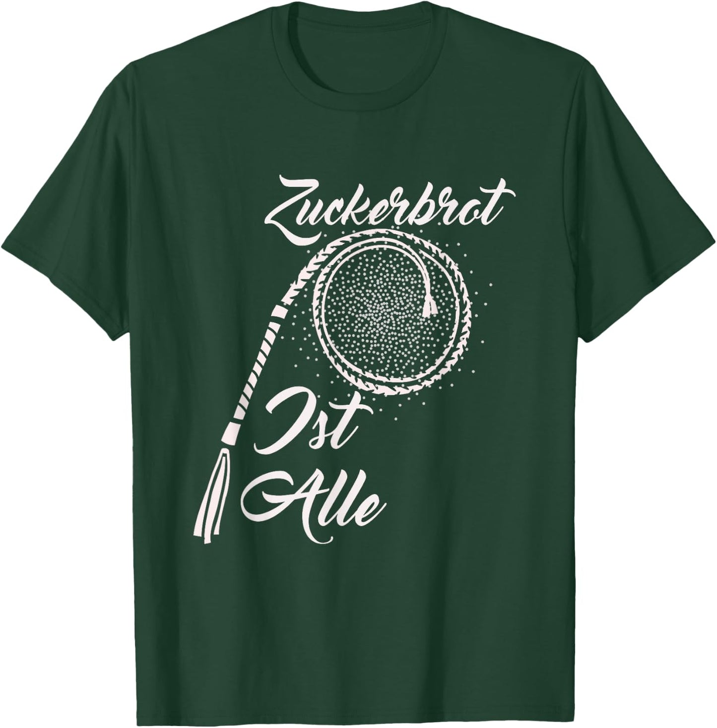 Zuckerbrot Ist Alle | Zuckerbrot Ist Aus T-Shirt - T-Shirt | Forest