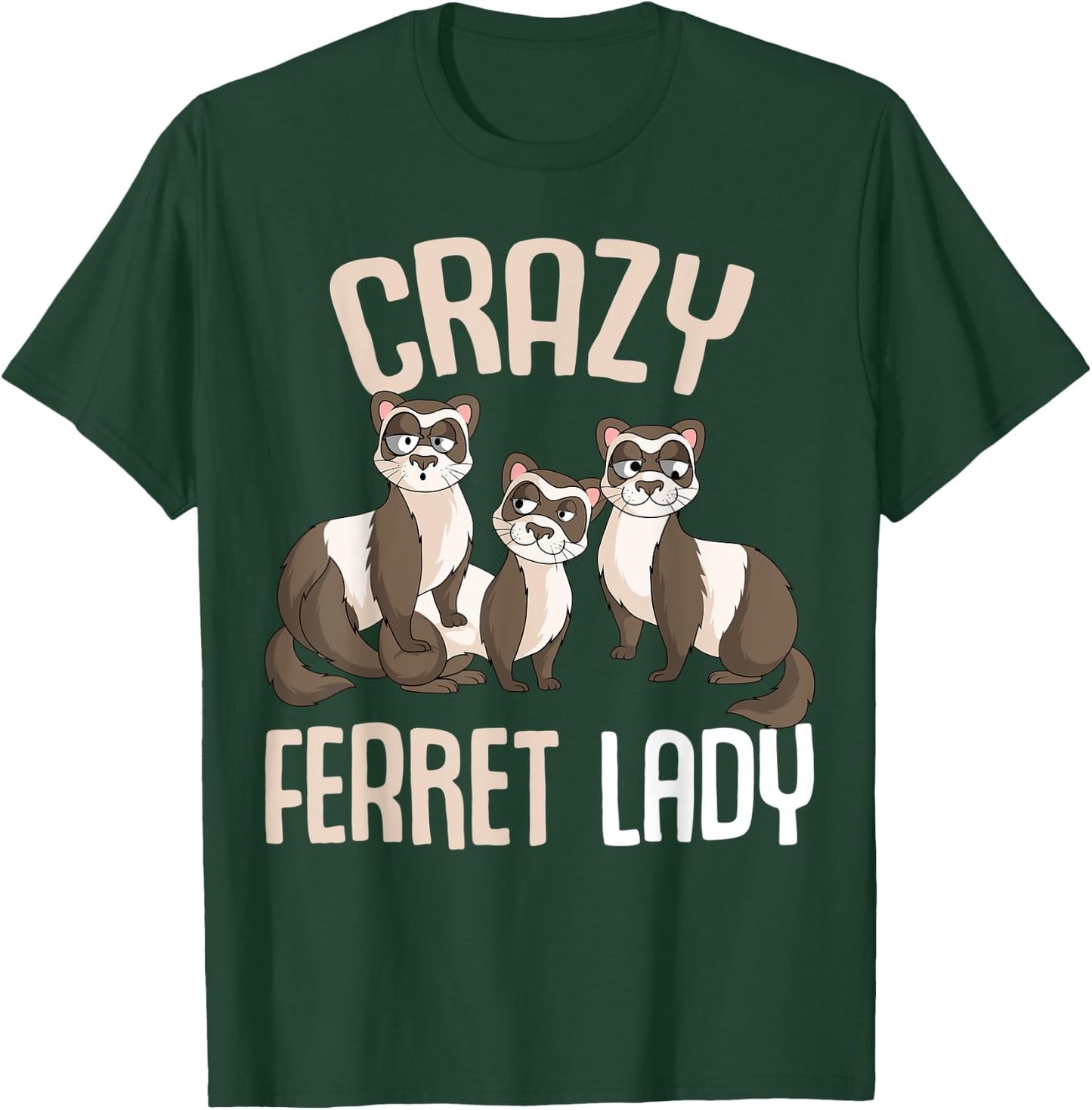 Crazy Ferret Lady Women T-Shirt - T-Shirt | Forest