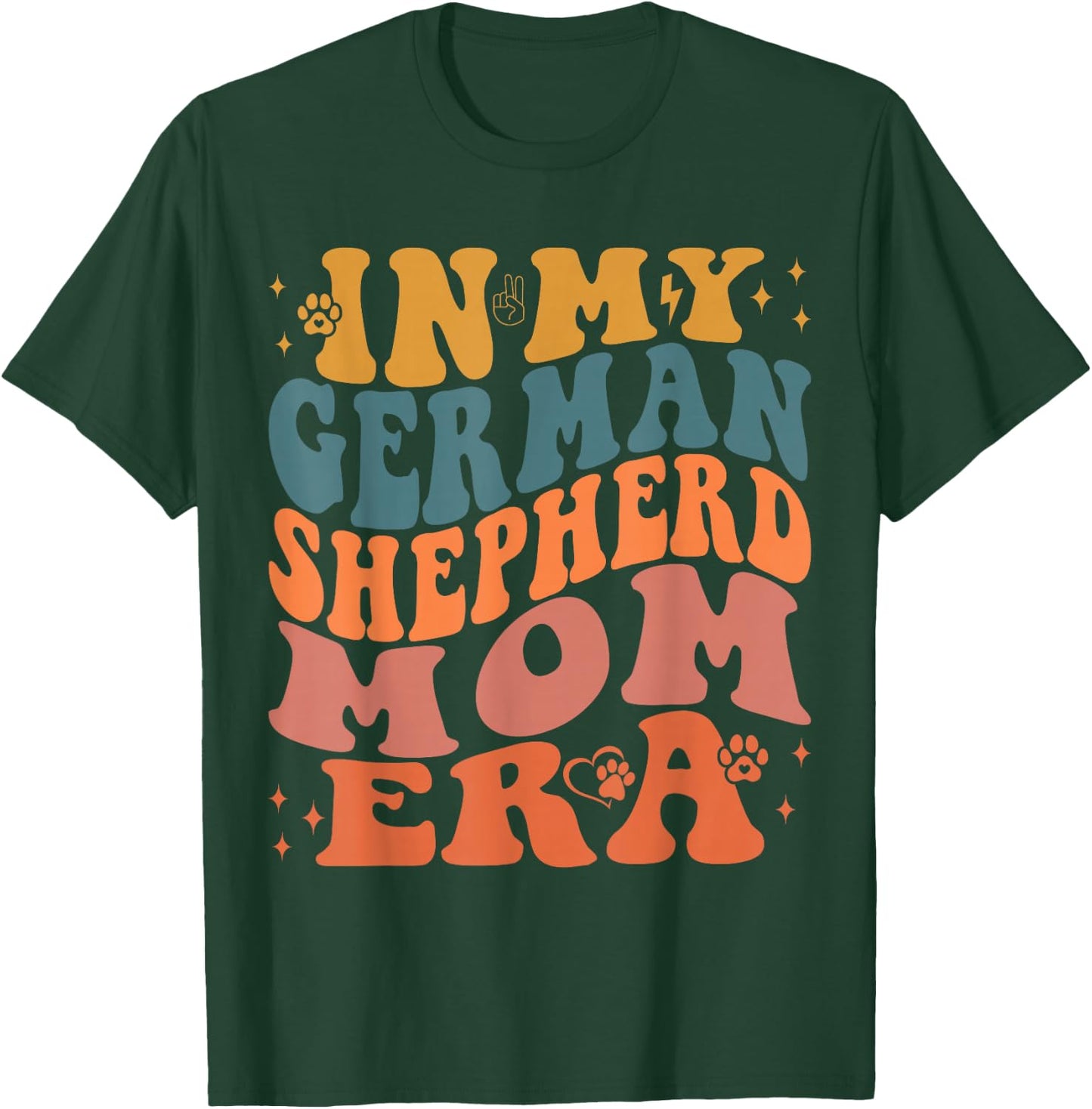 Funny In My German Shepherd Mom Era Dog Lover T-Shirt - T-Shirt | Forest
