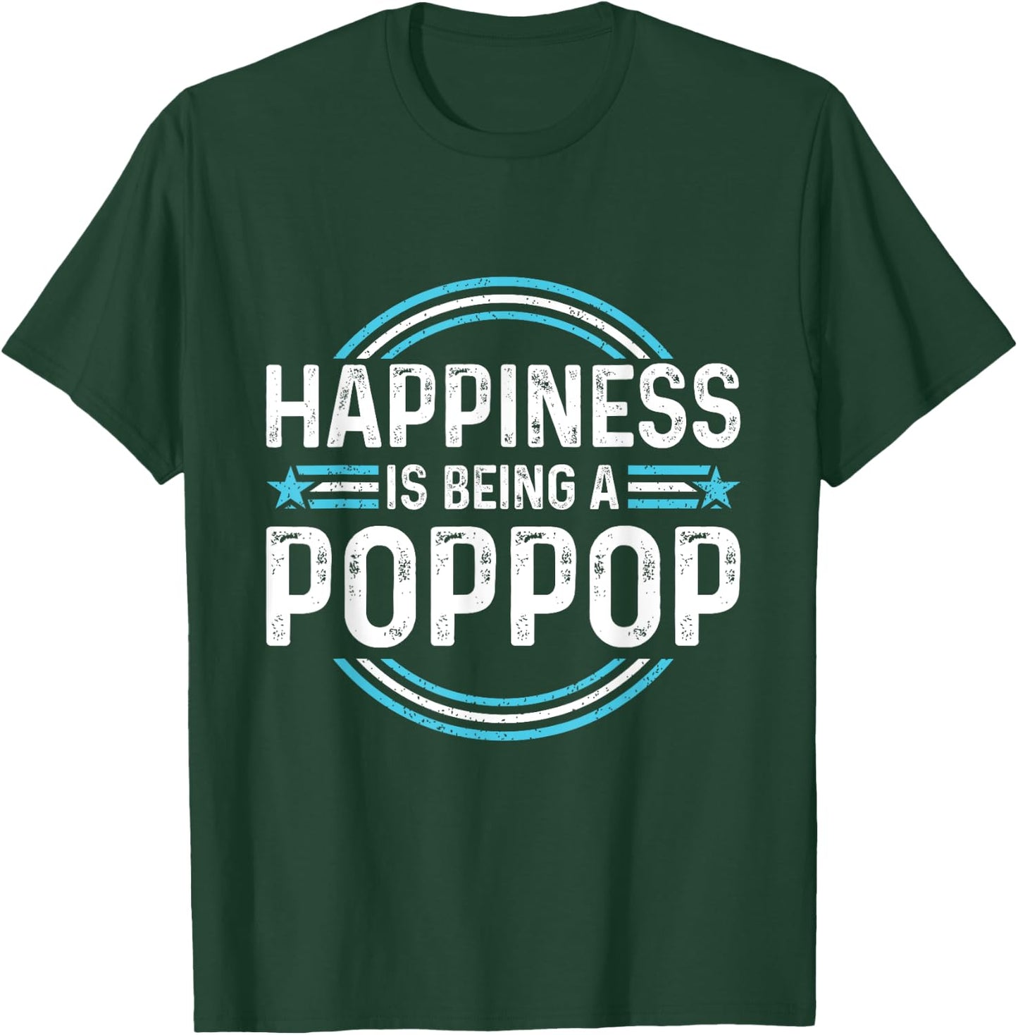 Happiness is Being a Poppop Funny Father's Day Dad Grandpa T-Shirt - T-Shirt | Forest