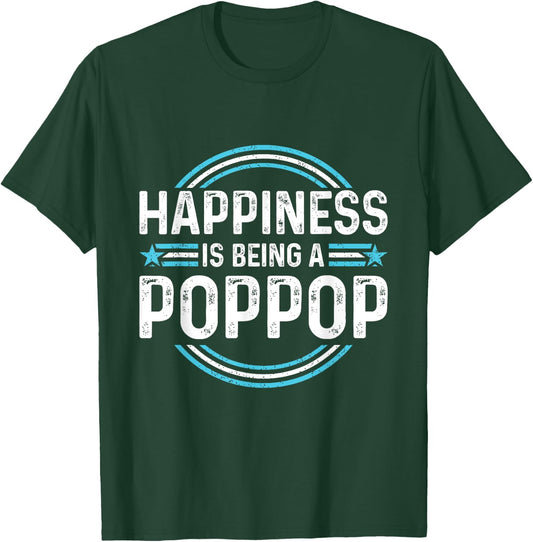 Happiness is Being a Poppop Funny Father's Day Dad Grandpa T-Shirt - T-Shirt | Forest