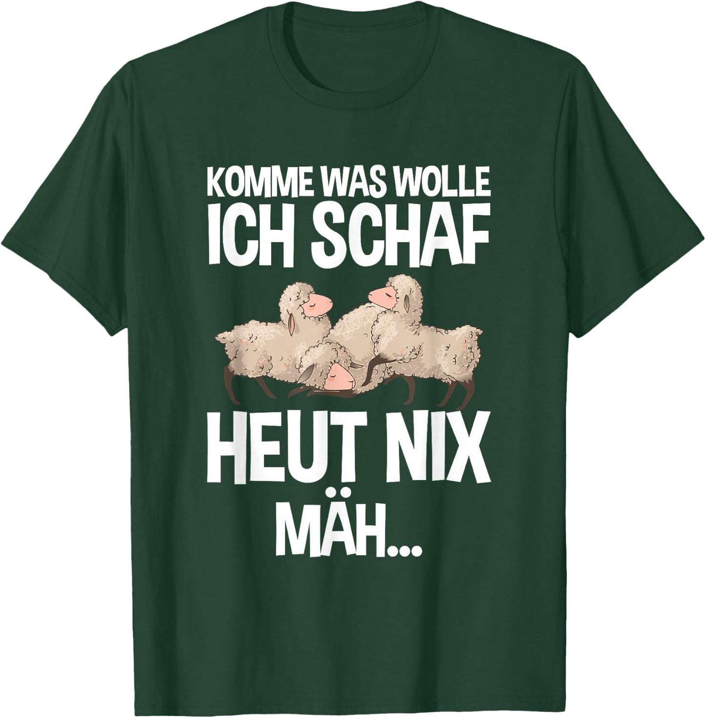 Komme Was Wolle Ich Schaf Heut Nix Mah Farmers Tired Sheep , black, s T-Shirt - T-Shirt | Forest