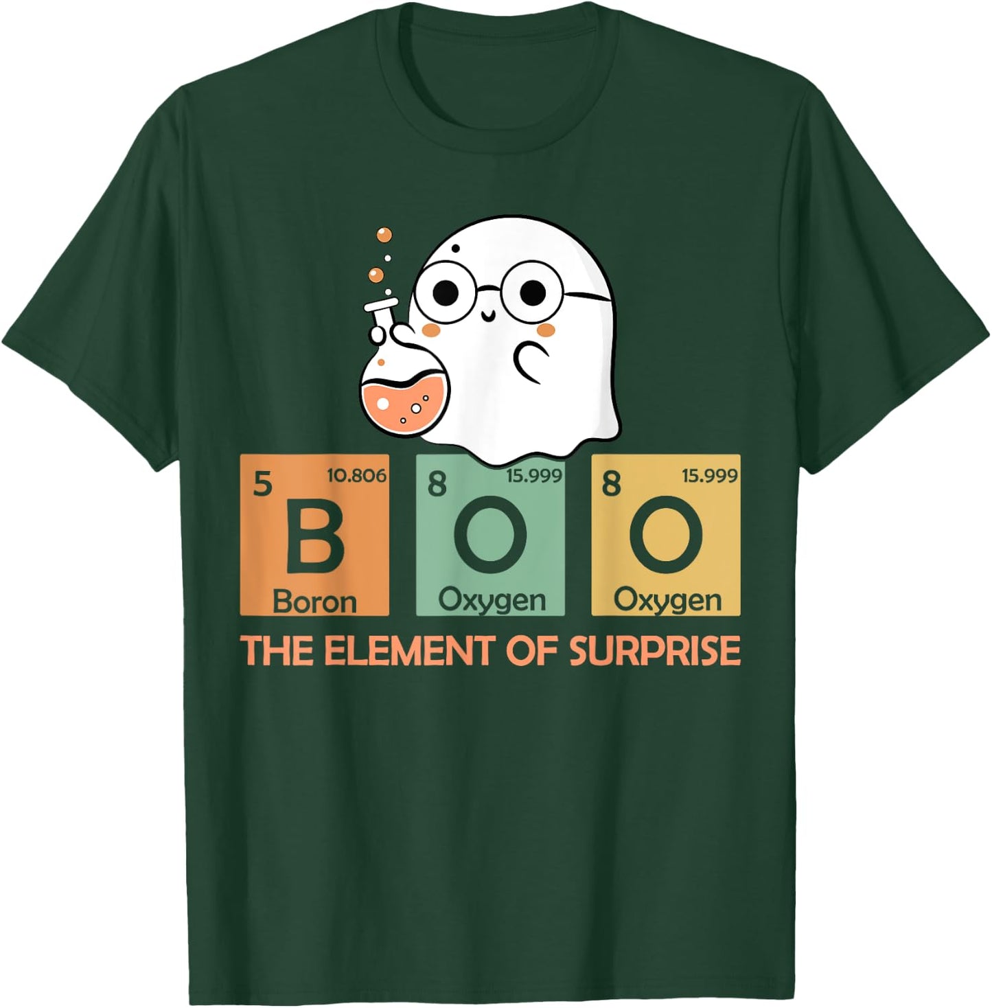 Cute Chemistry Boo The Element Of Surprise Chemist Halloween T-Shirt - T-Shirt | Forest