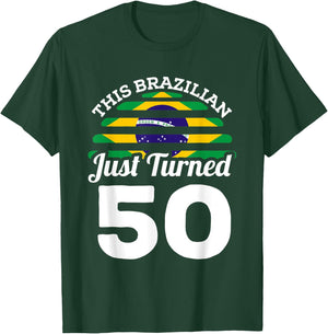 This Brazilian Just Turned 50 Brazil 50th Birthday Gag Gift T-Shirt - T-Shirt | Forest