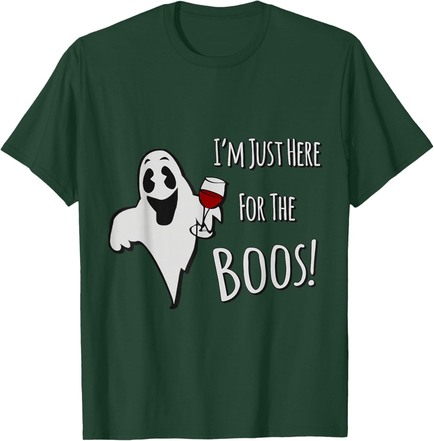 I'm Just Here for the Boos Halloween T-Shirt - T-Shirt | Forest
