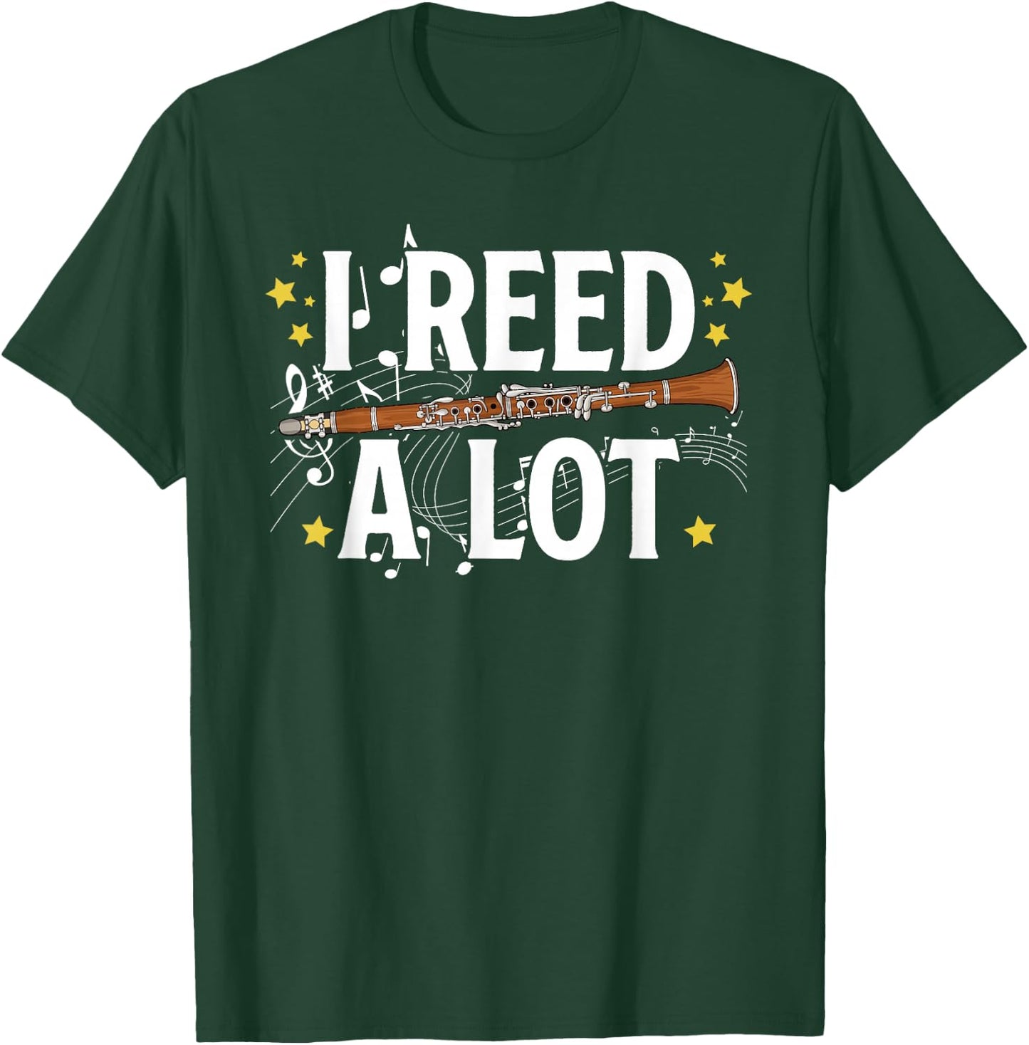 I Reed A Lot Clarinet Player Clarinet Lover Clarinetist T-Shirt - T-Shirt | Forest