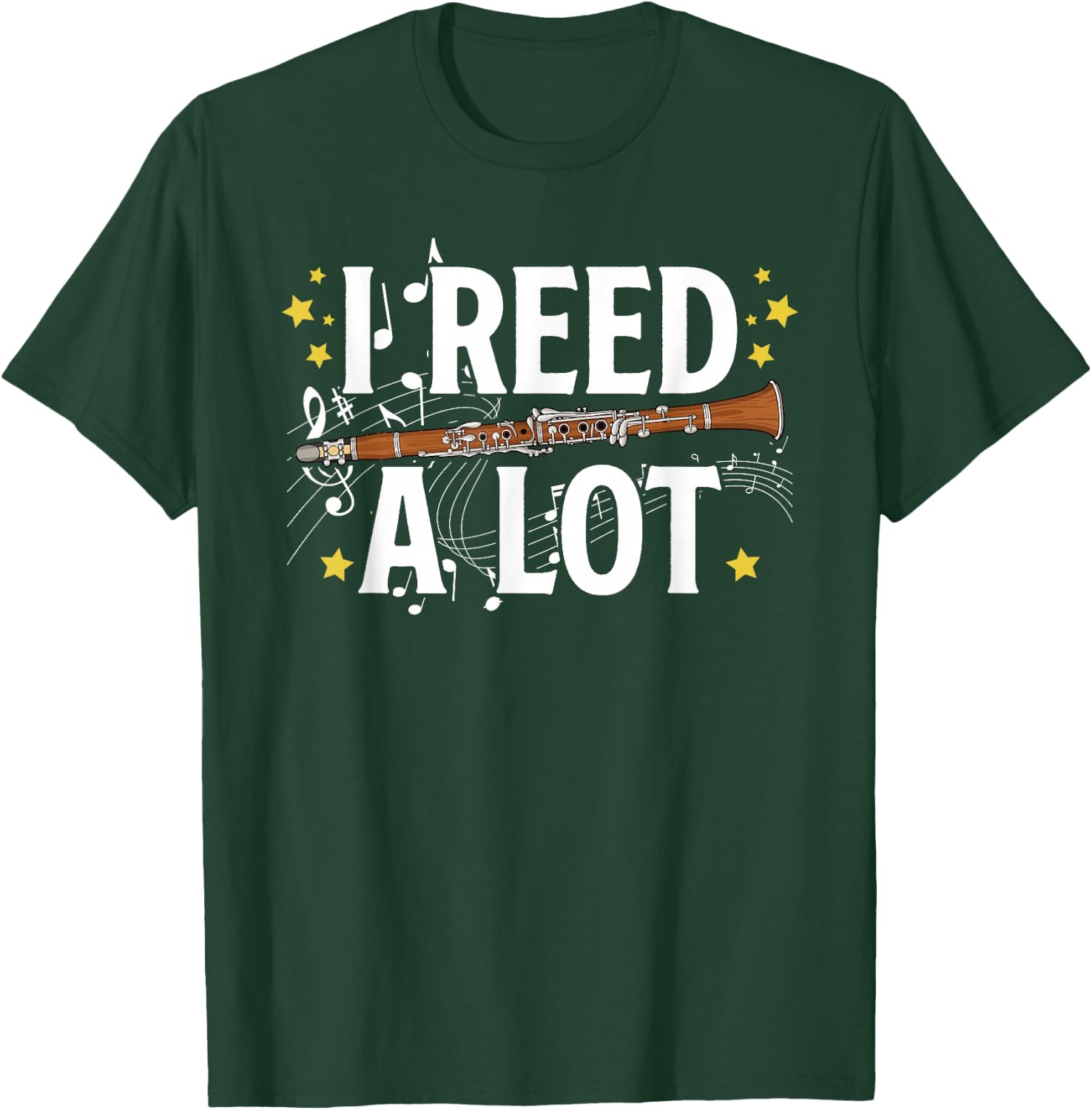 I Reed A Lot Clarinet Player Clarinet Lover Clarinetist T-Shirt - T-Shirt | Forest