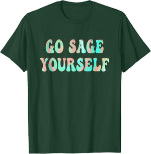 Go Sage Yourself - New Age Meditation Yogi Yoga Spiritual T-Shirt - T-Shirt | Forest