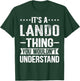 It's A Lando Thing You Wouldn't Understand Lando T-Shirt - T-Shirt | Forest