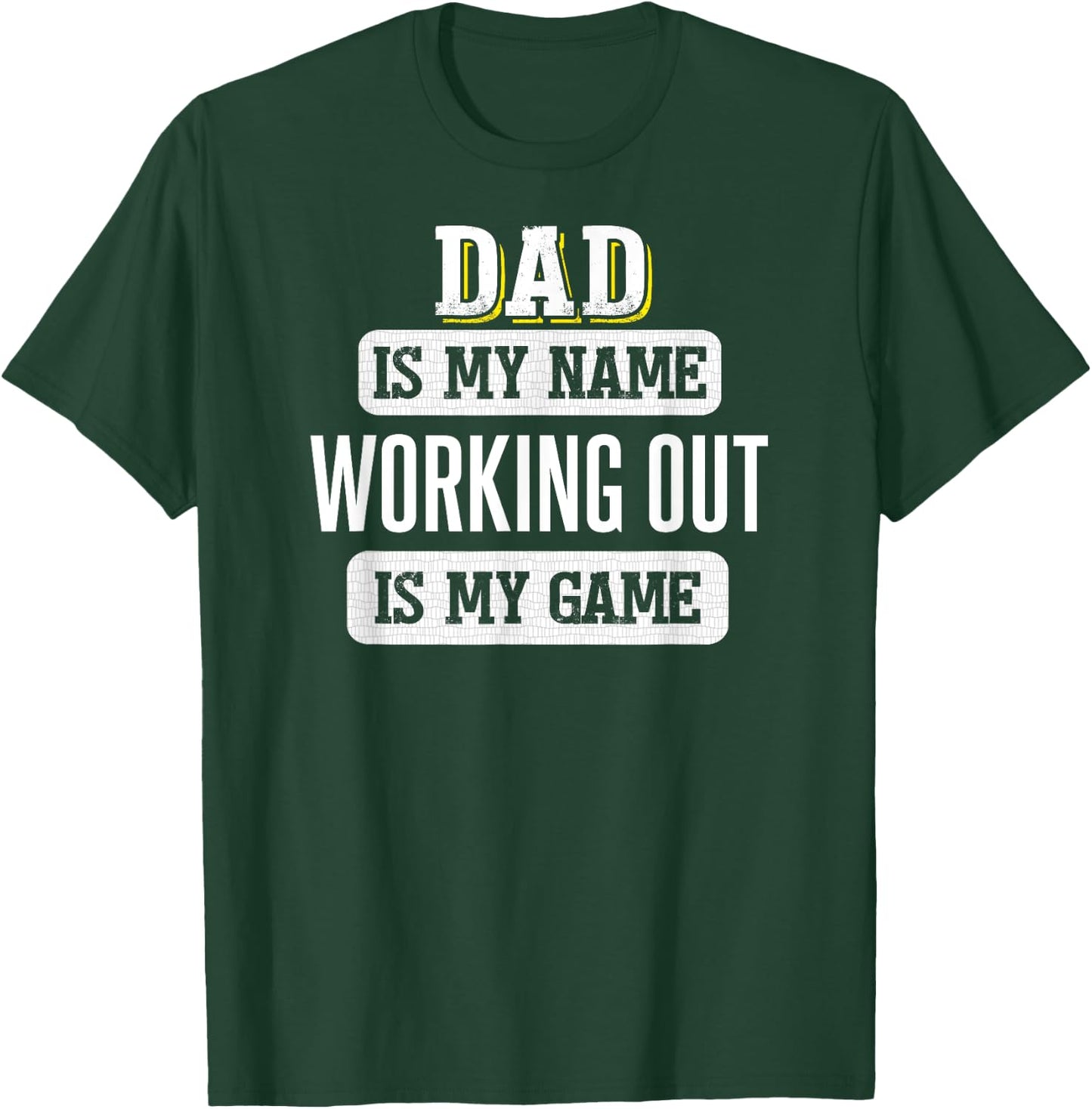 Funny Working Out Gift Dad Fathers Day Design T-Shirt - T-Shirt | Forest