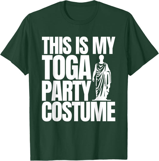 Funny College Toga Party Fraternity Sorority This is My Toga T-Shirt - T-Shirt | Forest