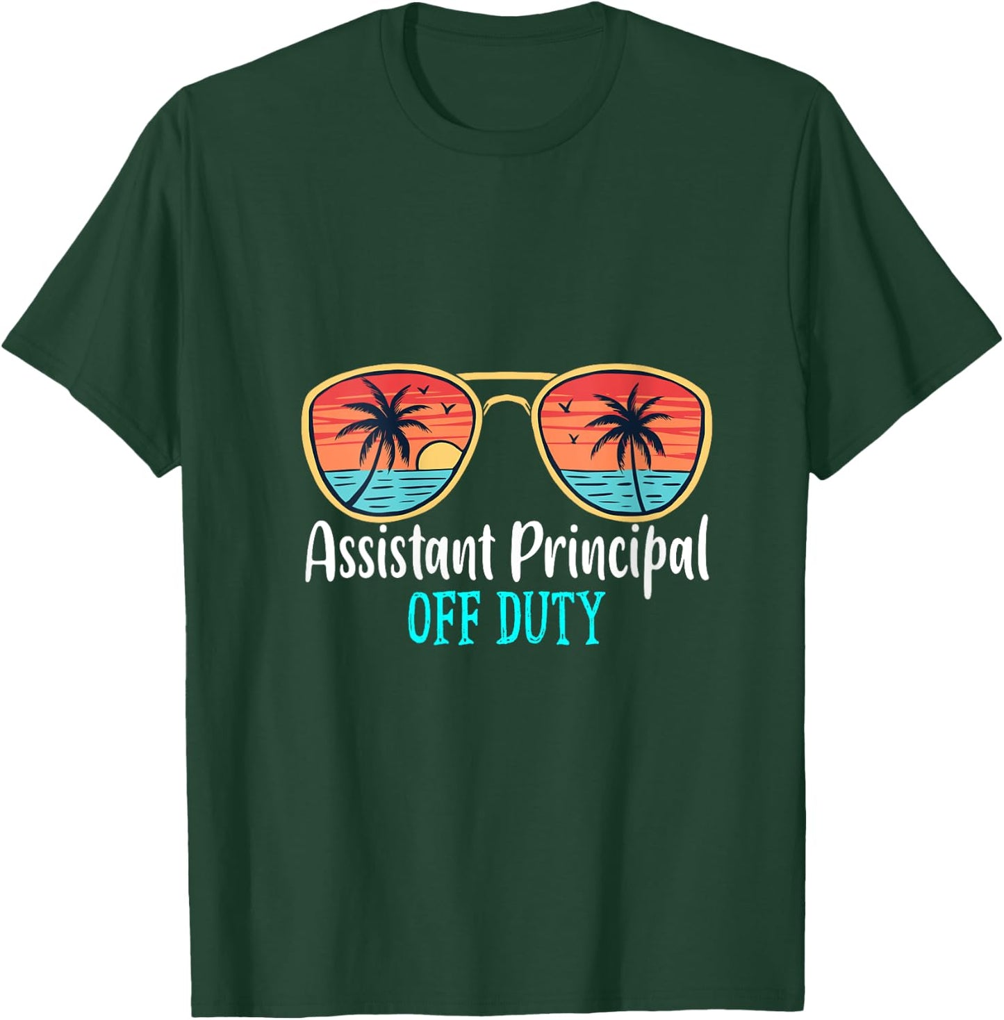 Assistant Principal Off Duty Happy Last Day Of School Summer V-Neck T-Shirt - T-Shirt | Forest
