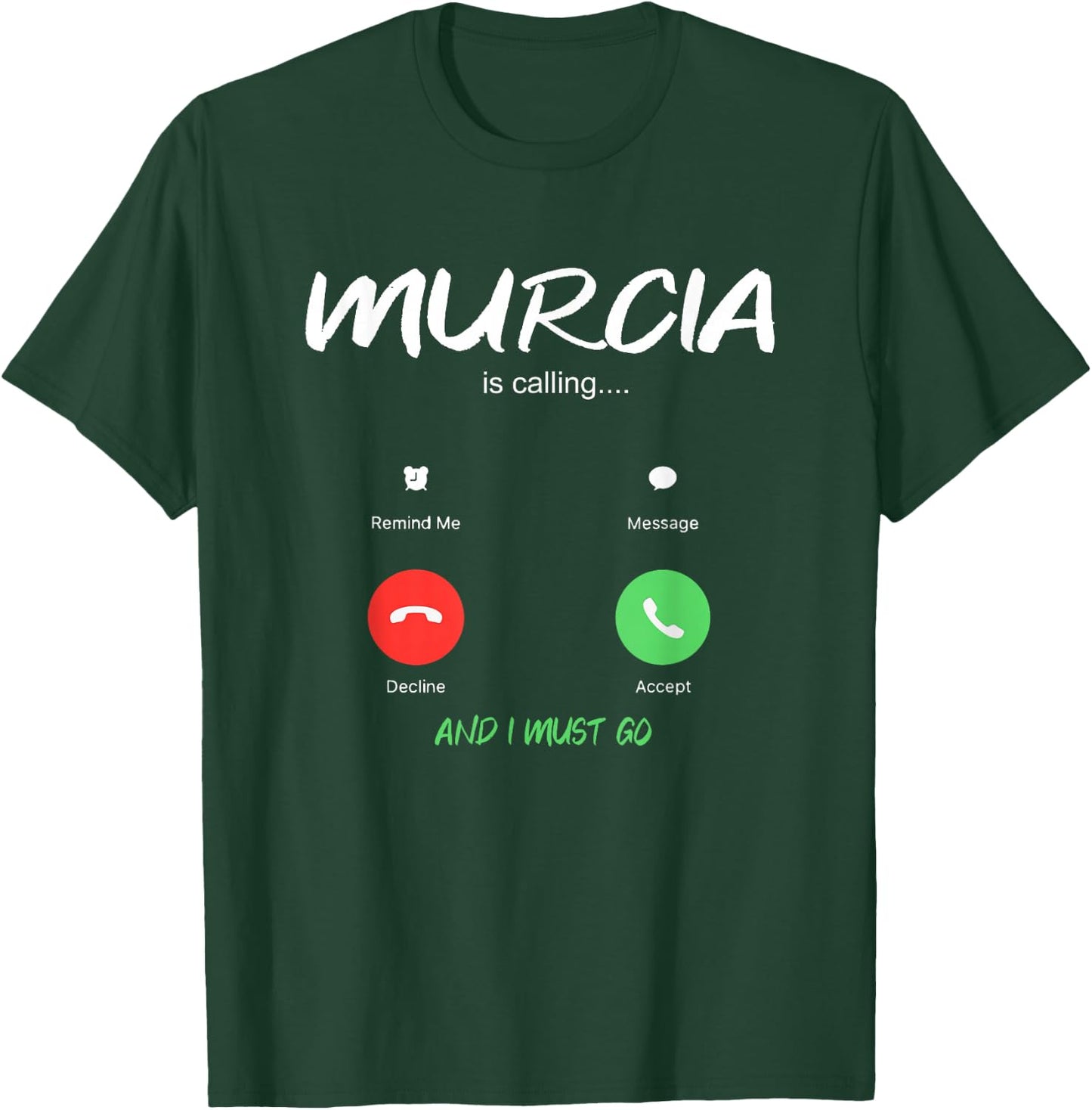 Murcia is Calling and I Must Go Spain Traveling T-Shirt - T-Shirt | Forest