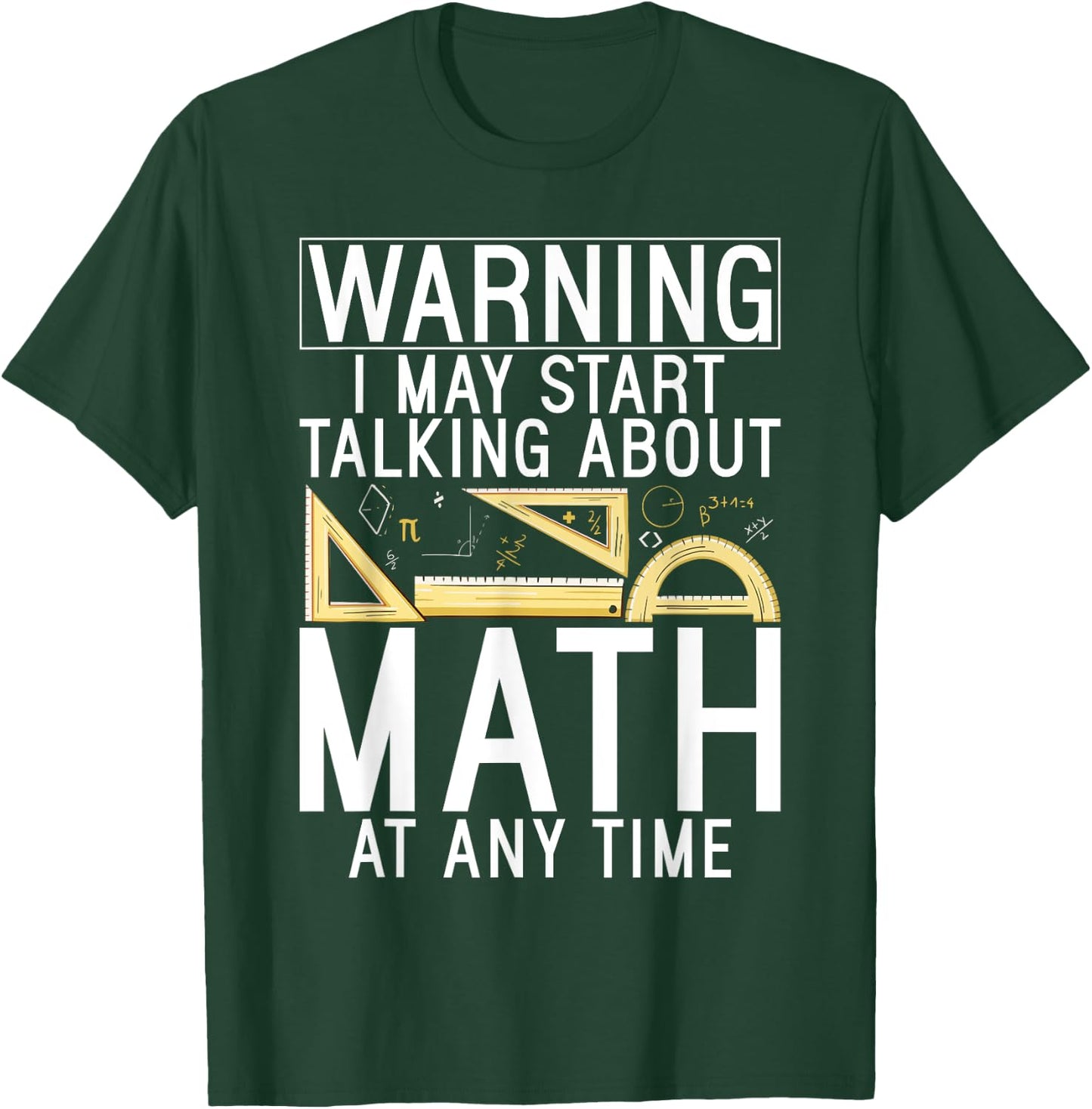 Warning i may start talking about Math at any Time Math T-Shirt - T-Shirt | Forest
