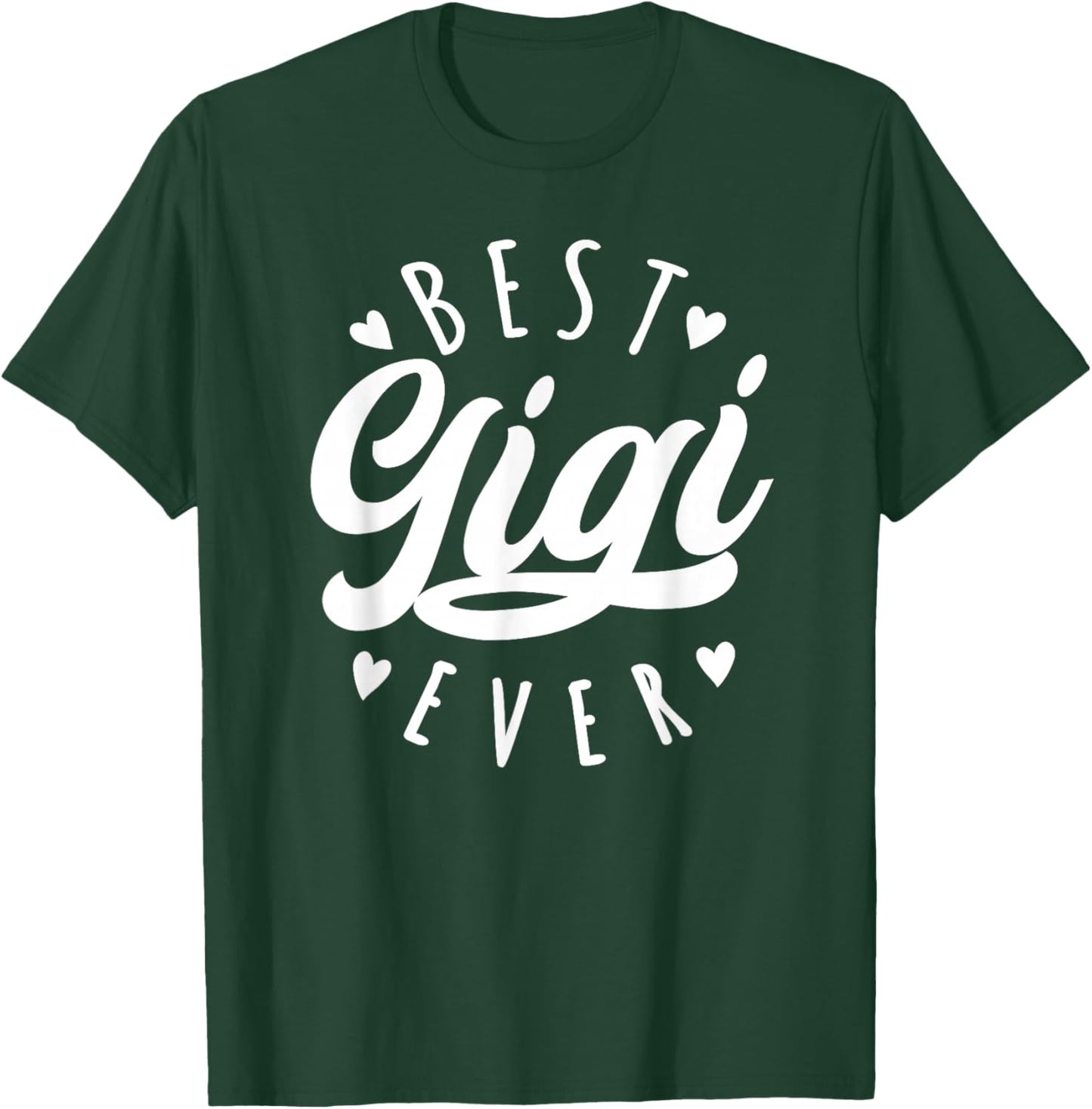 Best Gigi Ever - Modern Calligraphy Font Mother's Day Gigi T-Shirt - T-Shirt | Forest