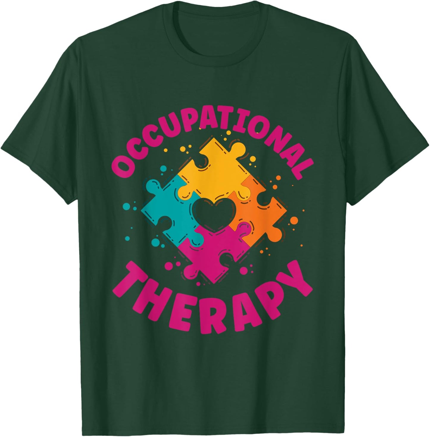 Occupational Therapist Occupational Therapy T-Shirt - T-Shirt | Forest