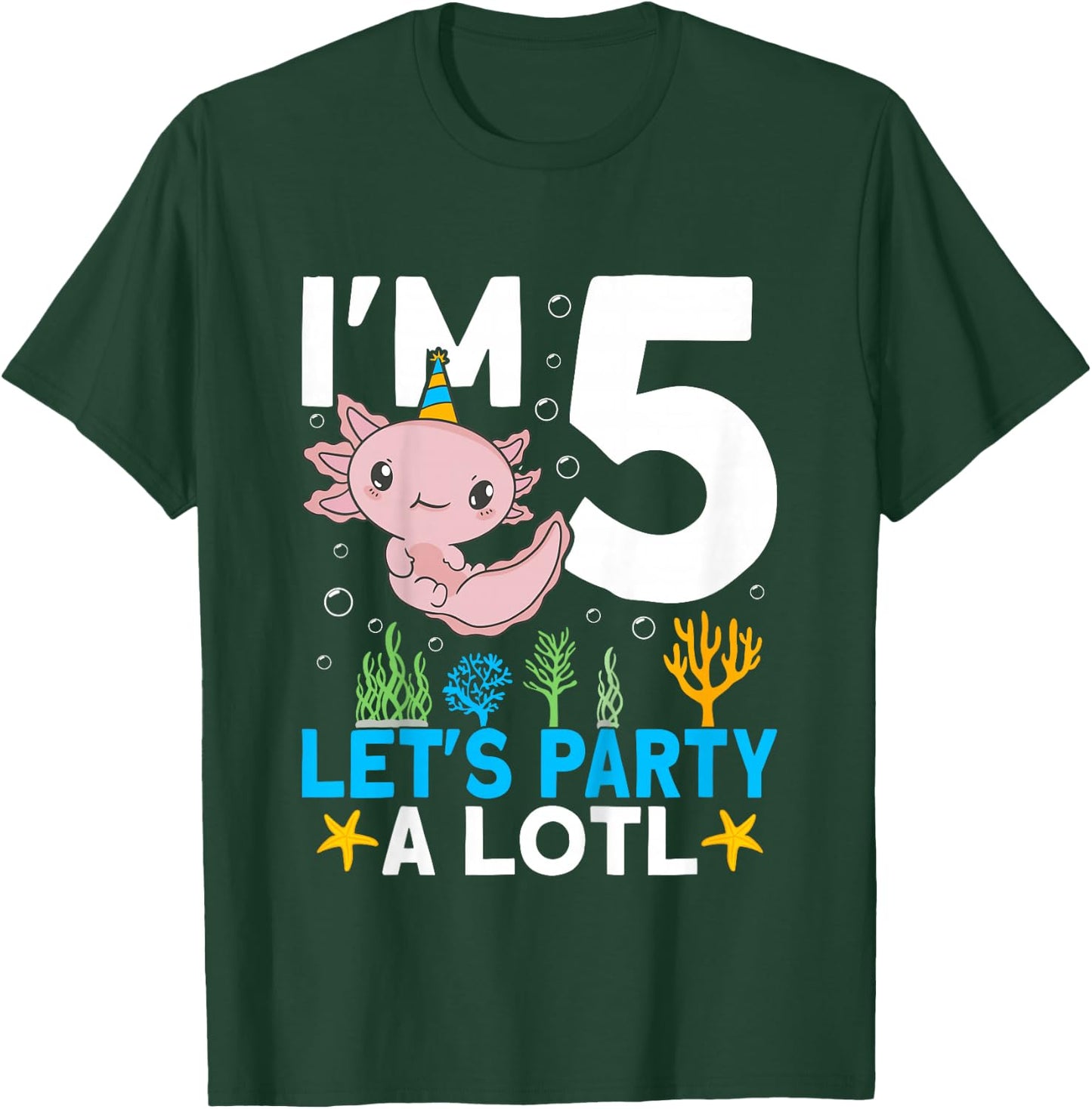 I'm 5 bday Axolotl party cute 5th Birthday Kids Axolotl T-Shirt - T-Shirt | Forest