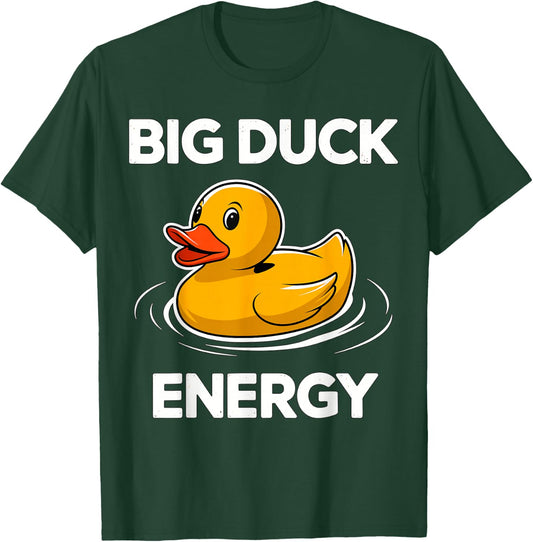 Big Duck Energy Rubber Duck T-Shirt - T-Shirt | Forest