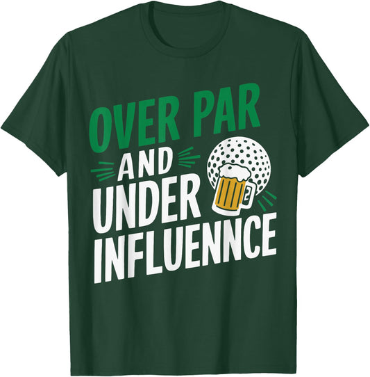 Over Par And Under The Influence Golf , Small, Black T-Shirt - T-Shirt | Forest