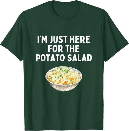 I'm Just Here For The Potato Salad Funny Picnic Humor T-Shirt - T-Shirt | Forest