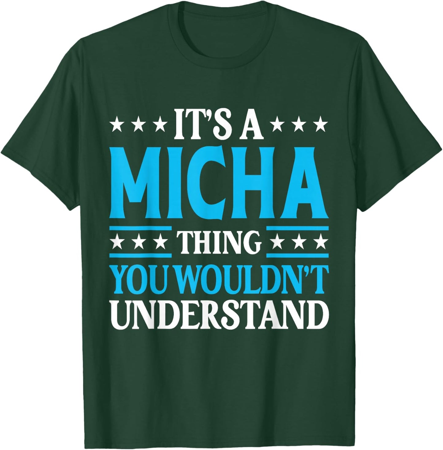 It's A Micha Thing Wouldn't Understand Personal Name Micha T-Shirt - T-Shirt | Forest
