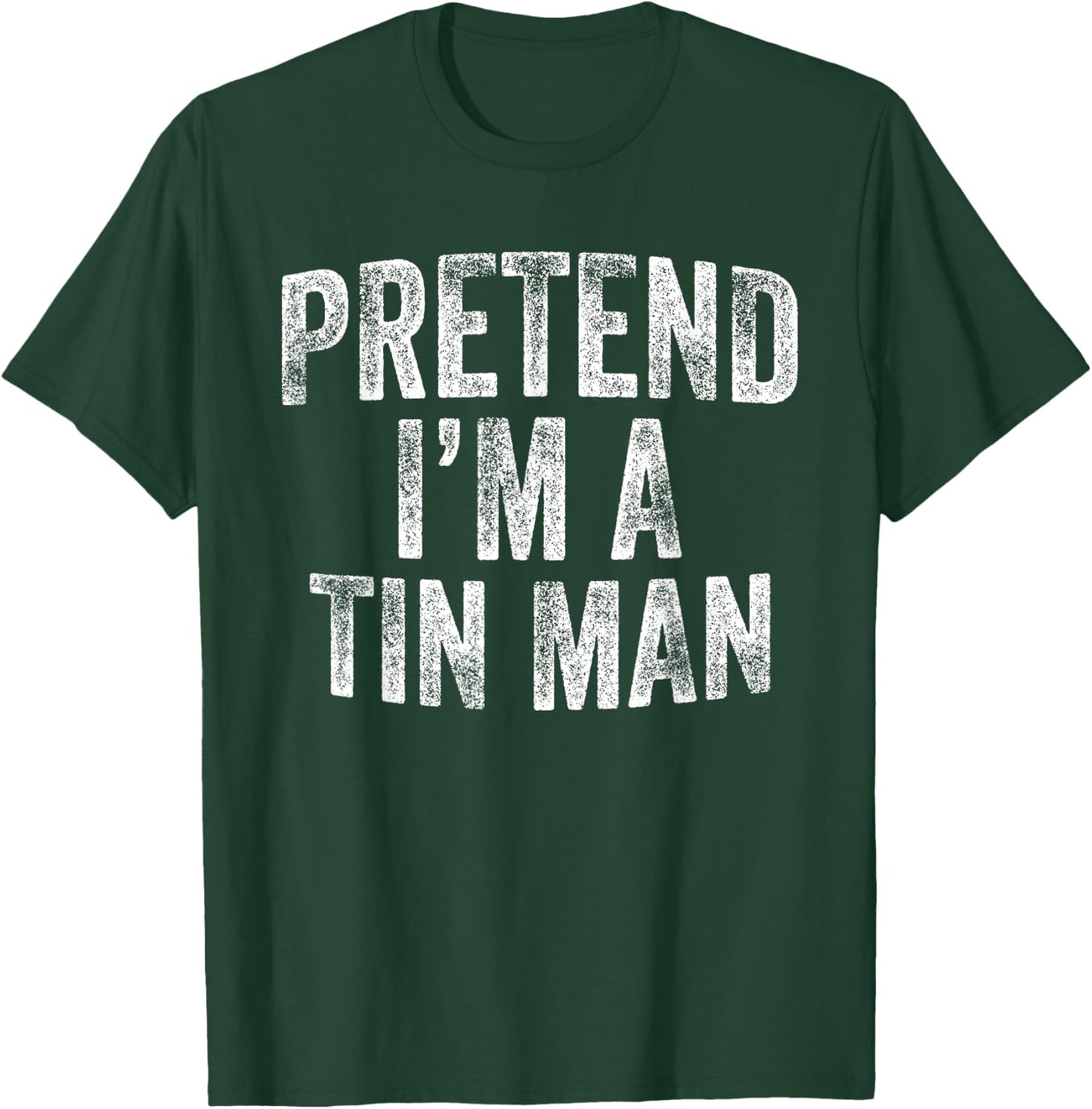 Pretend I'm A Tin Man Costume Family Lazy Halloween Party T-Shirt - T-Shirt | Forest