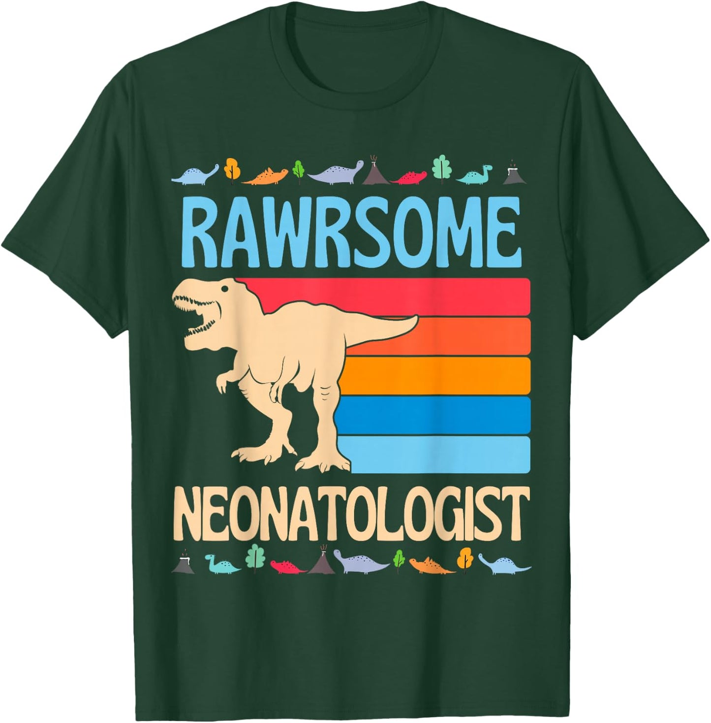 Awesome Neonatologist Baby Nicu Doctor Neonatal Dinosaur T-Shirt - T-Shirt | Forest