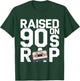 RAISED ON 90S RAP - Old School Hip Hop Music Fan T-Shirt - T-Shirt | Forest