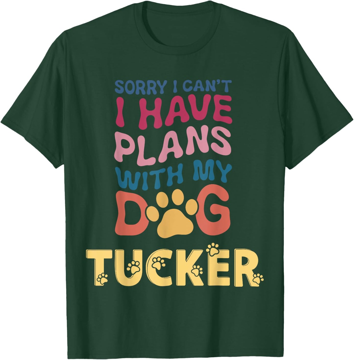 Dog Name Tucker Personalised Gift Busy With My Dog Tucker T-Shirt - T-Shirt | Forest