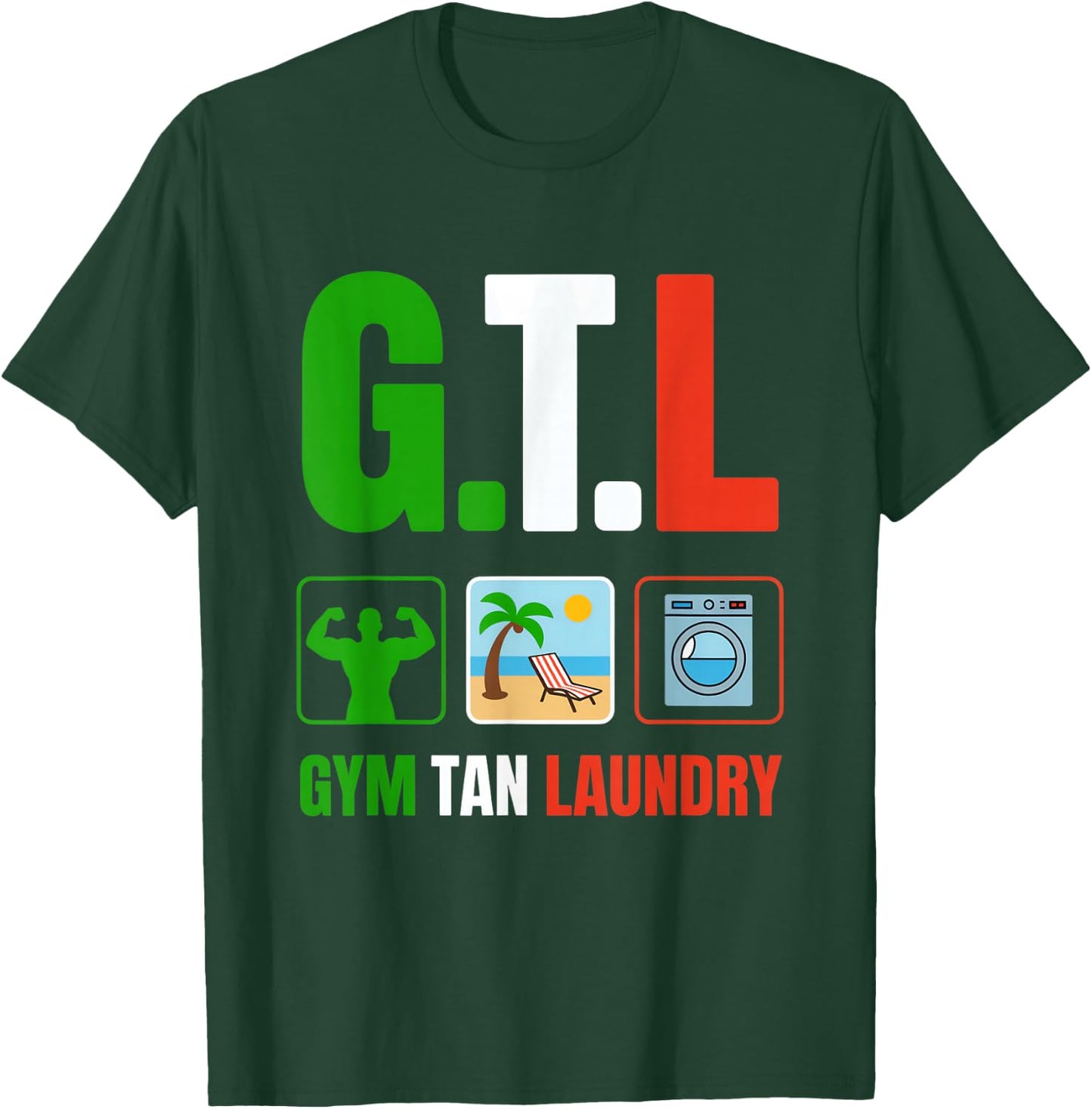 Gym Tan Laundry GTL New Jersey Garden NJ Shore Italian Flag T-Shirt - T-Shirt | Forest