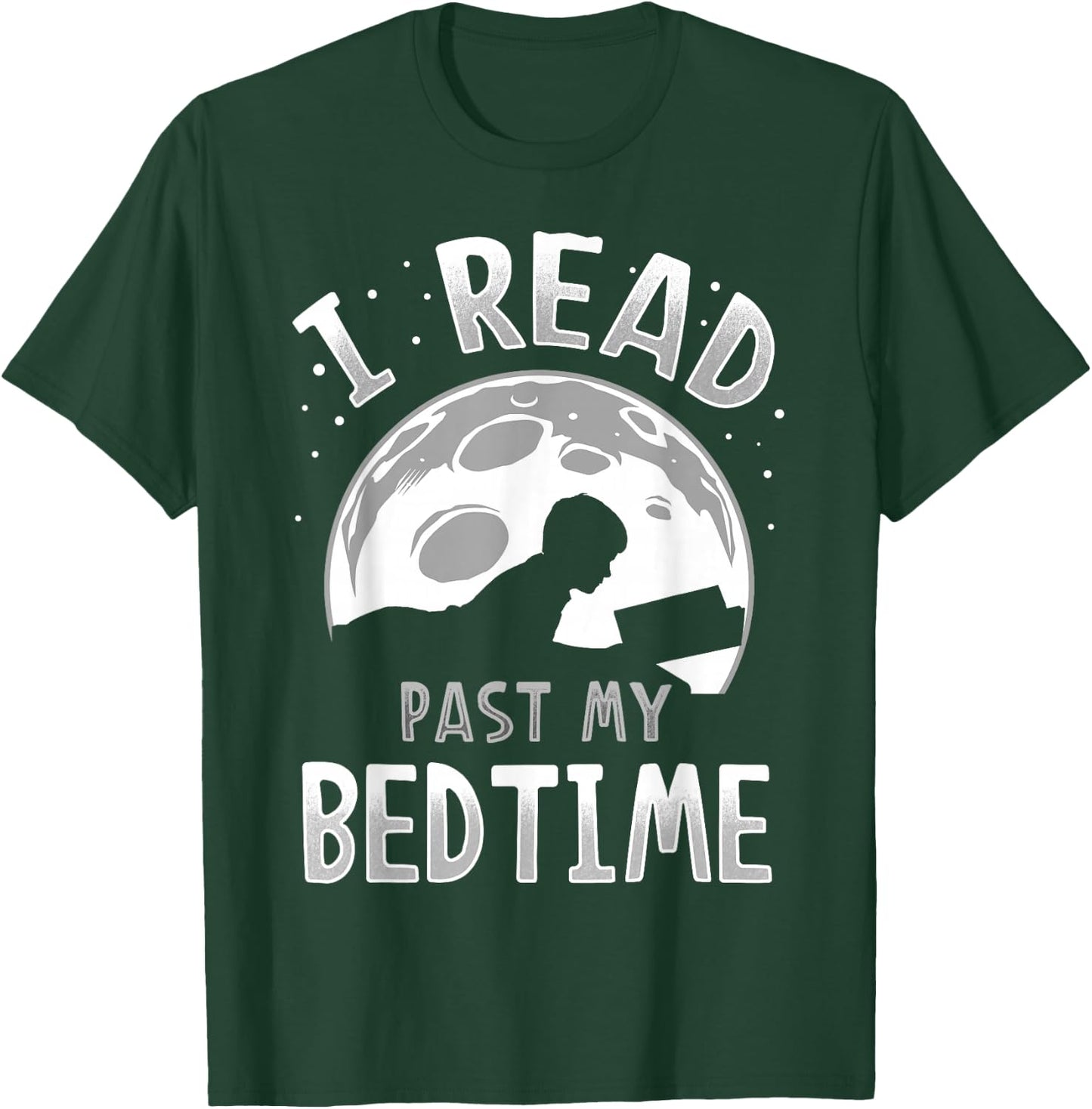 I Read Past My Bedtime T-Shirt - T-Shirt | Forest