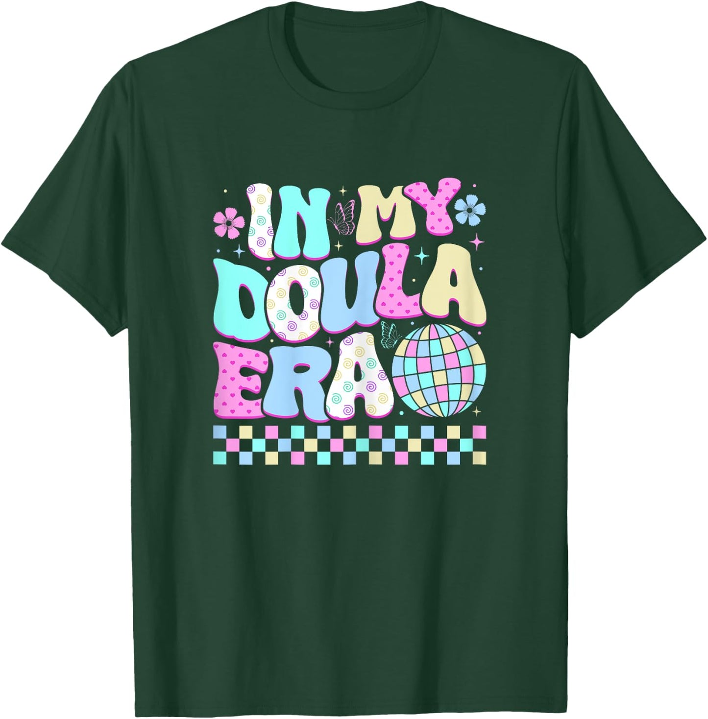 In My Doula Era Labour Birth Doulas T-Shirt - T-Shirt | Forest
