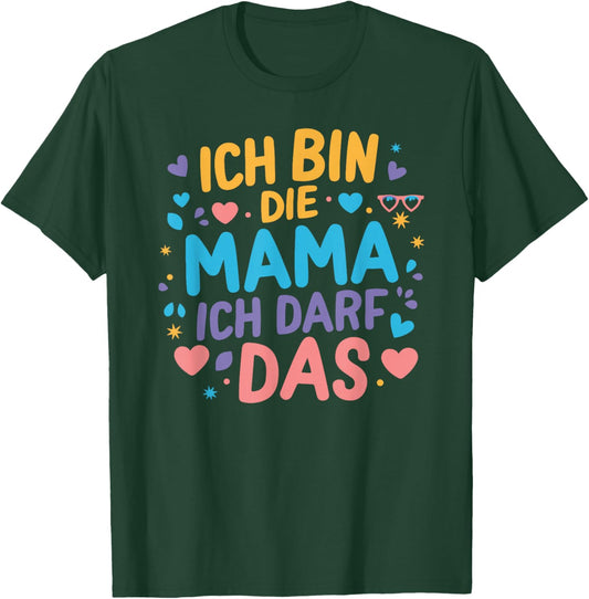 Ich bin die Mama Mother's Day Birthday Beste Mütter Funny , black T-Shirt - T-Shirt | Forest