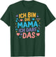 Ich bin die Mama Mother's Day Birthday Beste Mütter Funny , black T-Shirt - T-Shirt | Forest