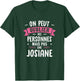 Woman Humour Girlfriend Personalized Gift BFF Name Josiane T-Shirt - T-Shirt | Forest
