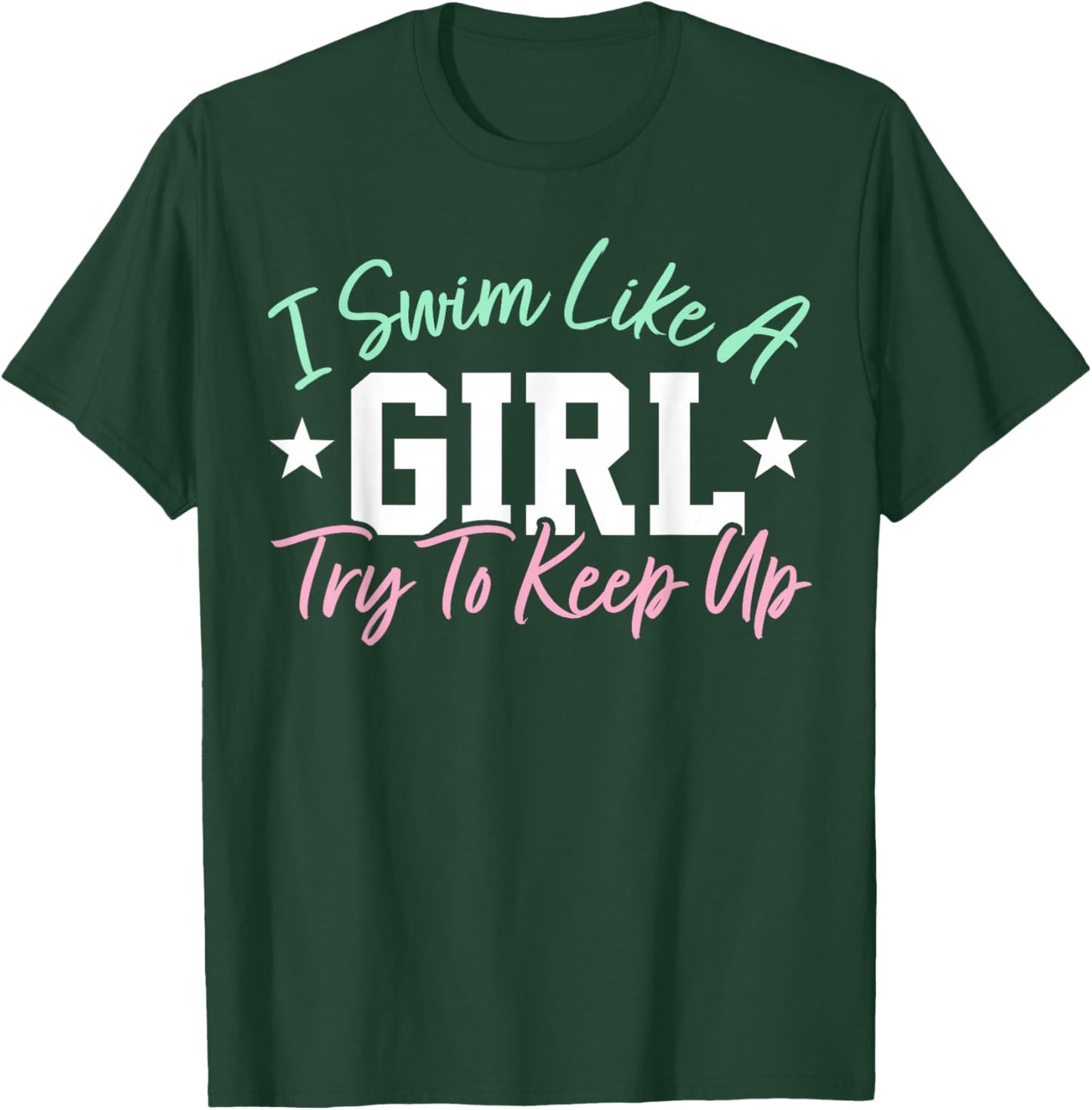 Women Swimming Girl Swim Daughter Swimmer T-Shirt - T-Shirt | Forest